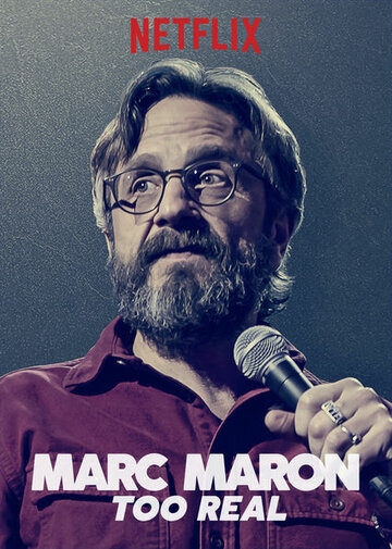 Marc Maron: Too Real трейлер (2017)