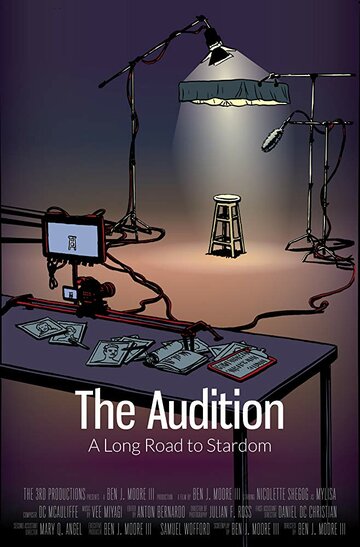 The Audition: A Long Road to Stardom трейлер (2017)