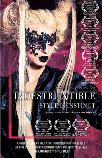 IndestruXtible: Style Is Instinct трейлер (2016)