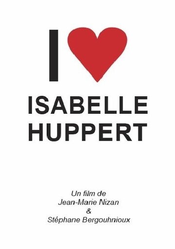Я влюблен в Изабель Юппер трейлер (2017)