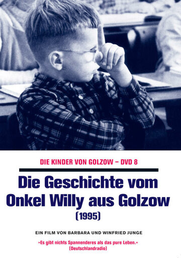 Die Geschichte vom Onkel Willy aus Golzow трейлер (1996)