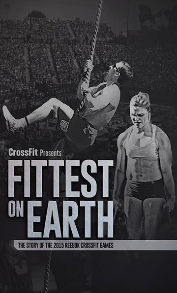 Fittest on Earth: The Story of the 2015 Reebok CrossFit Games трейлер (2015)