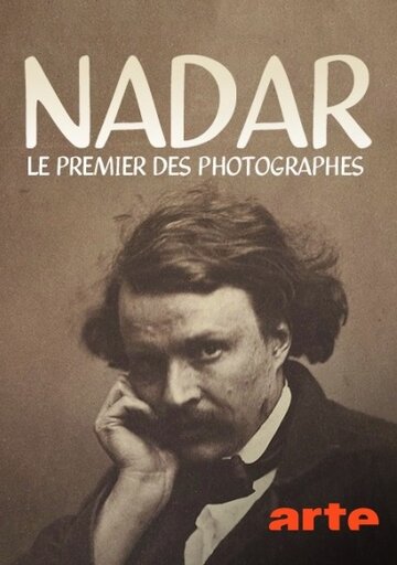 Nadar, le premier des photographes (2017)