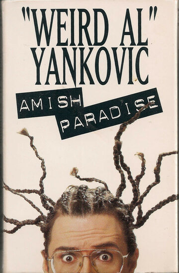 «Weird Al» Yankovic: Amish Paradise (1996)