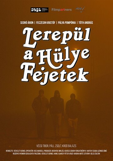 Lerepül a hülye fejetek трейлер (2017)