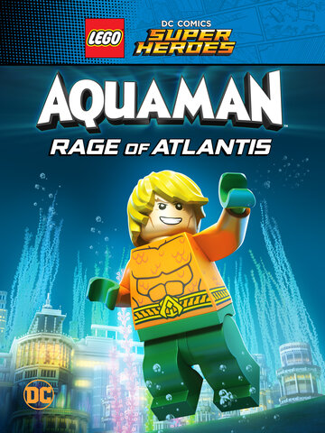 LEGO Супергерои DC: Аквамен. Ярость Атлантиды трейлер (2018)