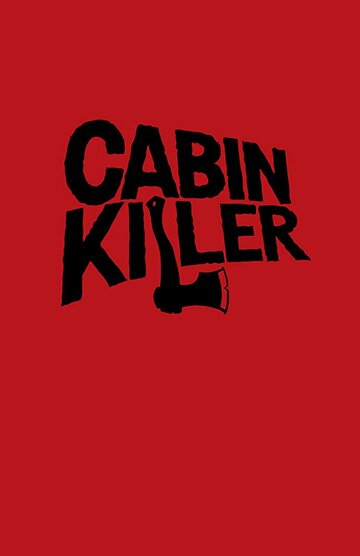 Cabin Killer трейлер (2018)