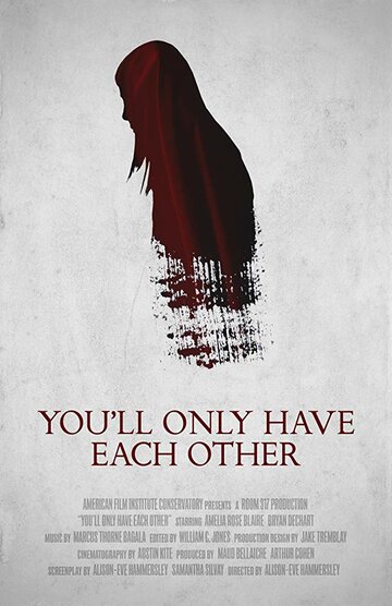 You'll Only Have Each Other трейлер (2018)
