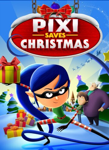 Pixi Saves Christmas трейлер (2018)