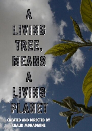 A living tree means a living planet трейлер (2019)