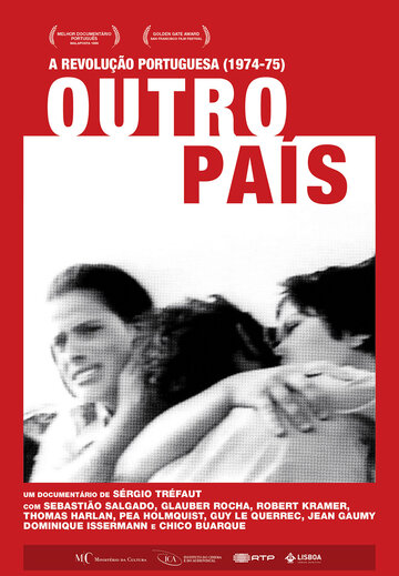 Outro País: Memórias, Sonhos, Ilusões... Portugal 1974/1975 трейлер (2000)