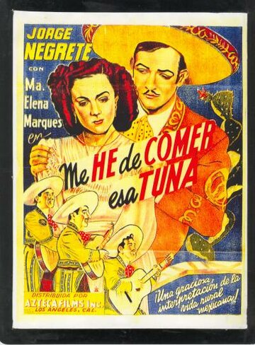 Me he de comer esa tuna трейлер (1945)