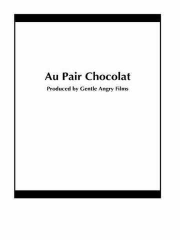Au Pair Chocolat трейлер (2004)