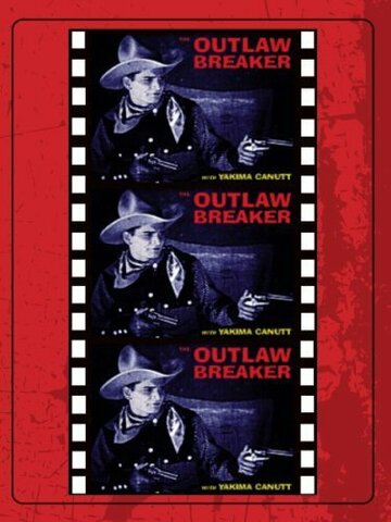 The Outlaw Breaker трейлер (1926)