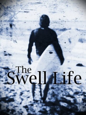 The Swell Life (2001)