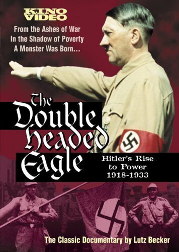 Double Headed Eagle: Hitler's Rise to Power 1918-1933 (1973)