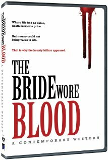 The Bride Wore Blood: A Contemporary Western (2006)