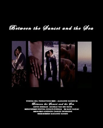 Between the Sunset and the Sea трейлер (2007)