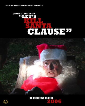 Let's Kill Santa Claus... трейлер (2006)