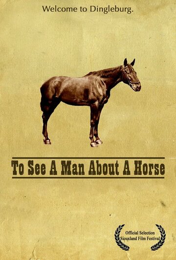 To See a Man About a Horse трейлер (2007)