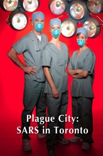 Plague City: SARS in Toronto трейлер (2005)