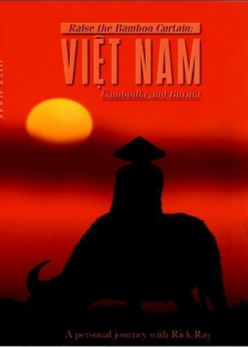 Raise the Bamboo Curtain: Vietnam, Cambodia, and Burma трейлер (1996)
