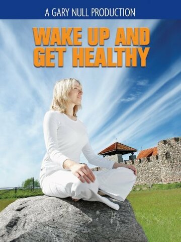 Wake Up and Get Healthy трейлер (2006)
