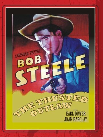 The Trusted Outlaw трейлер (1937)