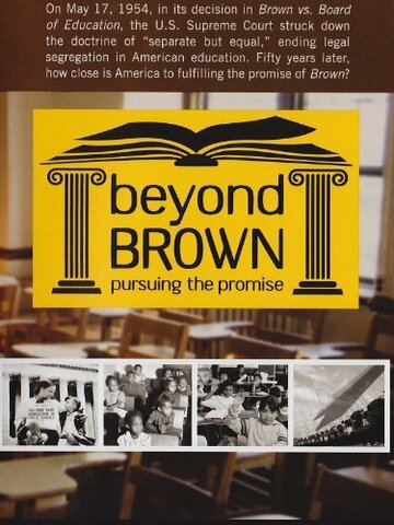 Beyond Brown: Pursuing the Promise трейлер (2004)