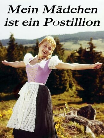 Mein Mädchen ist ein Postillion трейлер (1958)