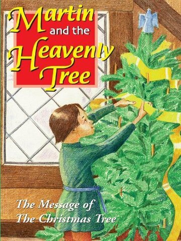 Martin and the Heavenly Tree (2005)