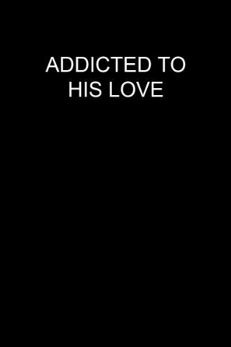 Addicted to His Love (1988)