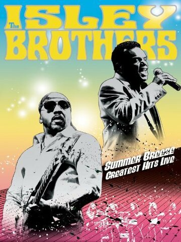 Summer Breeze: The Isley Brothers Greatest Hits Live трейлер (2005)