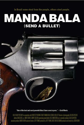 Manda Bala (Send a Bullet) трейлер (2007)