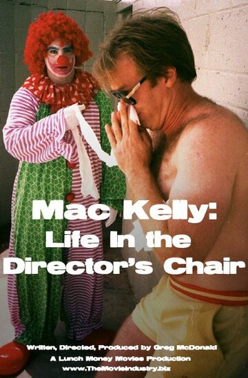 Mac Kelly, Life in the Director's Chair трейлер (2001)