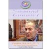 Transpersonal Conversations: Ralph Metzner, Ph. D. (2005)