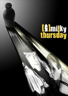 Milky Thursday (2007)