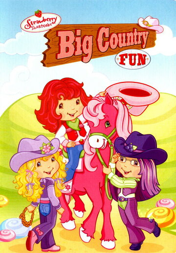 Strawberry Shortcake: Big Country Fun (2008)