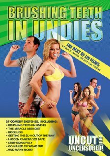 Brushing Teeth in Undies: The Best of Liv Films (2008)