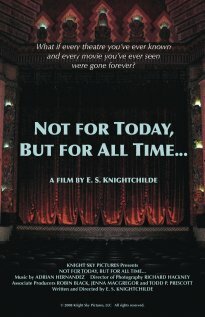 Not for Today, But for All Time... (2008)