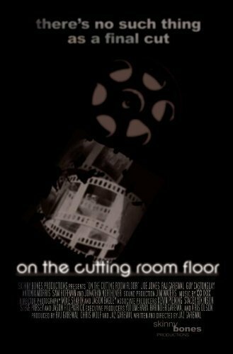 On the Cutting Room Floor (2006)