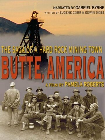 Butte, America: The Saga of a Hard Rock Mining Town (2008)