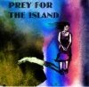 Prey for the Island (2009)