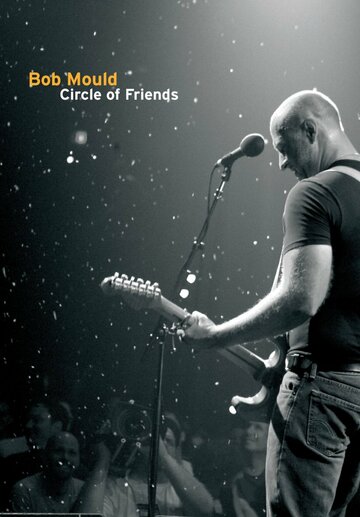 Bob Mould: Circle of Friends трейлер (2007)