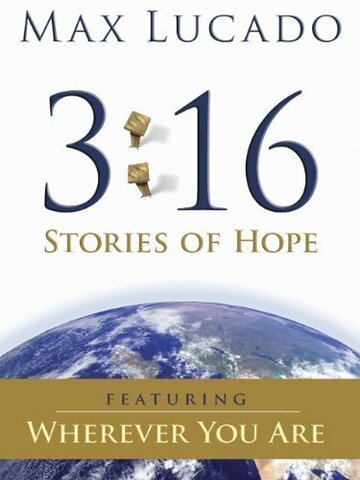 Max Lucado 3:16: Stories of Hope (2007)
