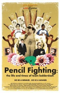 Pencil Fighting: The Life and Times of Team Balderdash (2007)