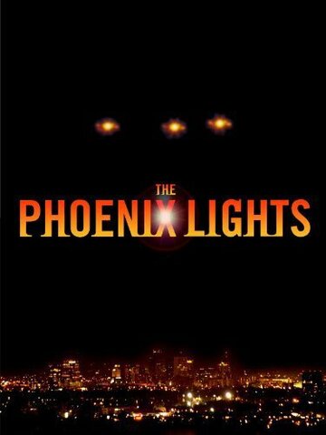 Phoenix Lights Documentary (2005)