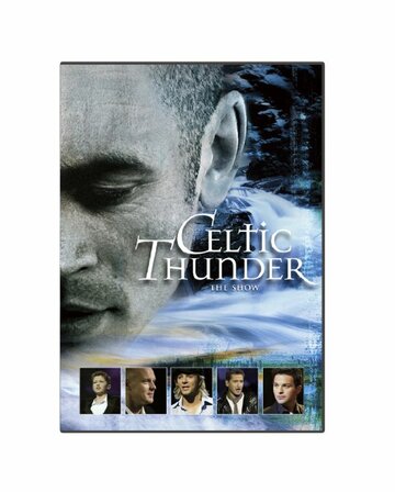 Celtic Thunder: The Show трейлер (2008)