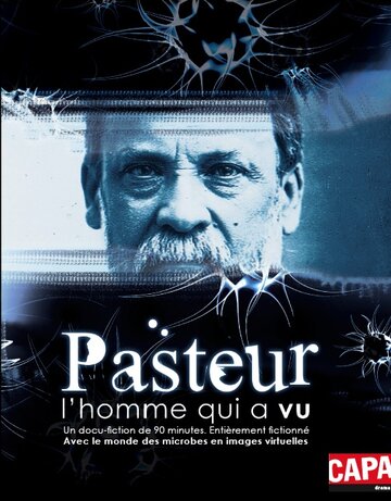 Pasteur, l'homme qui a vu трейлер (2011)