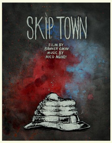 Skip Town (2011)